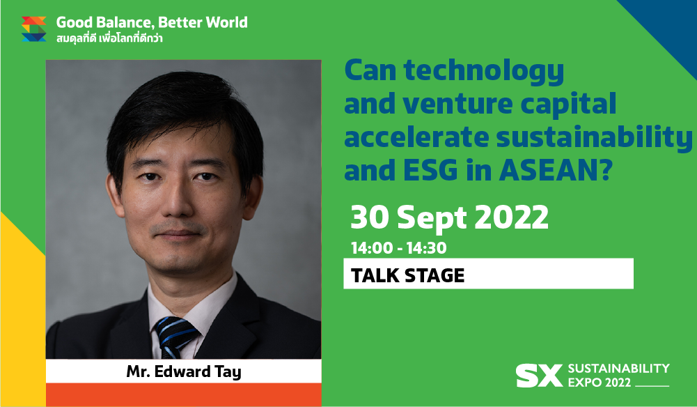 CAN TECHNOLOGY AND VENTURE CAPITAL ACCELERATE SUSTAINABILITY AND ESG IN ASEAN?