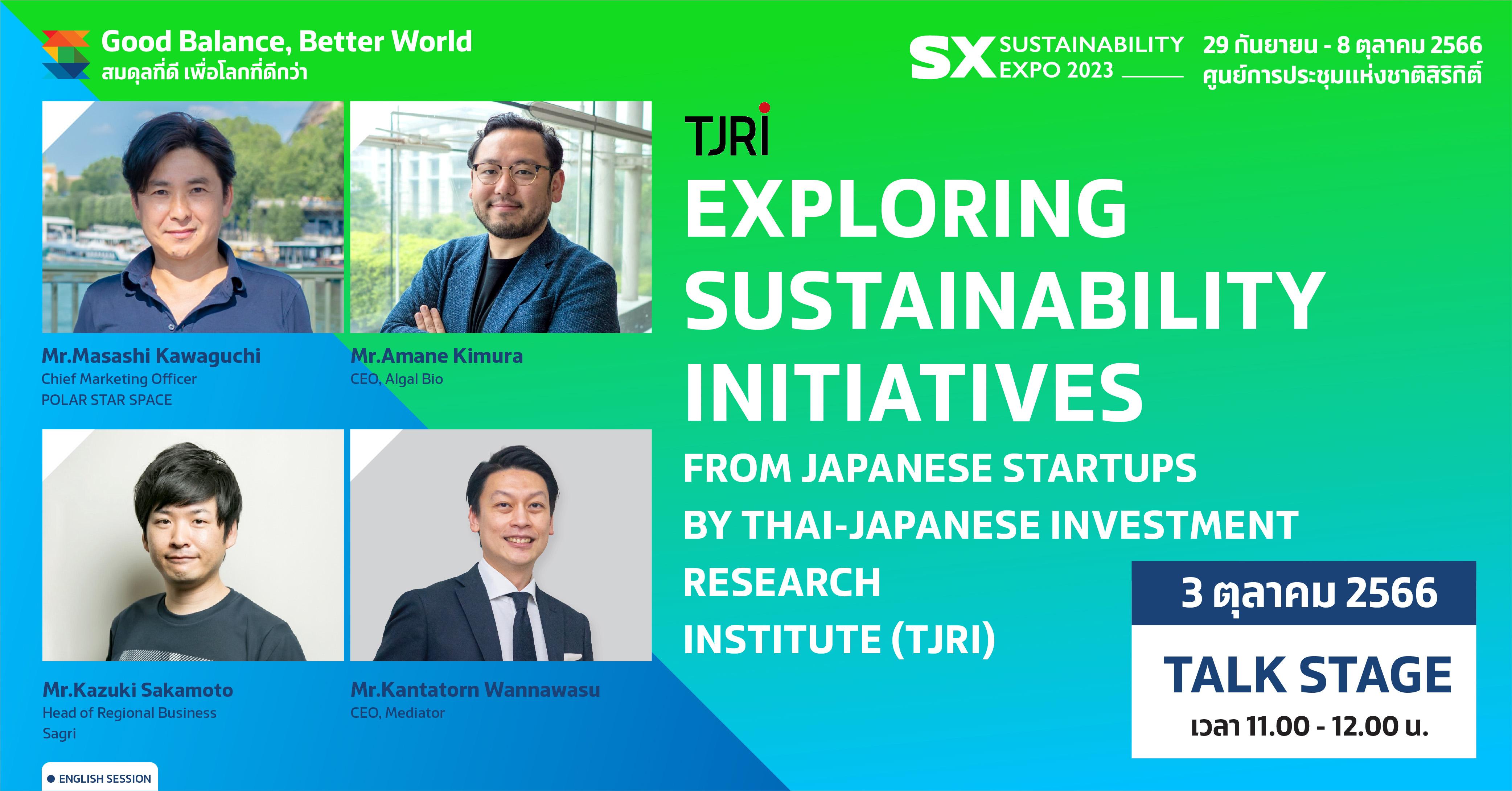 EXPLORING SUSTAINABILITY INTIATIVES FROM JAPANESE COMPANIES BY THAI-JAPANESE INVESTMENT RESEARCH INSTITUTE (TJRI)